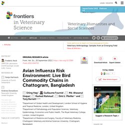 FRONT. VET. SCI. 20/09/21 Avian Influenza Risk Environment: Live Bird Commodity Chains in Chattogram, Bangladesh