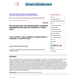 Rev. econ. contemp. vol.22 no.2 Rio de Janeiro 2018 MR. KEYNES AND THE ENVIRONMENT: TROPICAL DEFORESTATION AND THE CONCEPT OF USER COST