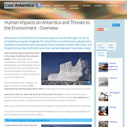 Human Impacts on Antarctica and Threats to the Environment, scientific bases, tourists and tourism, fishing and fisheries, mining, oil exploration, and other potential perils