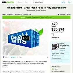 Freight Farms: Grow Fresh Food in Any Environment by Jon Friedman and Brad McNamara