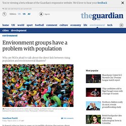 Environment groups have a problem with population
