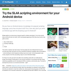 Try the SL4A scripting environment for your Android device