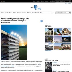 Adaptive and Dynamic Buildings – The Future of Environmental Design & Architecture