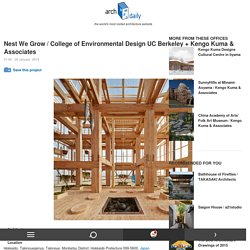 Nest We Grow / College of Environmental Design UC Berkeley + Kengo Kuma & Associates