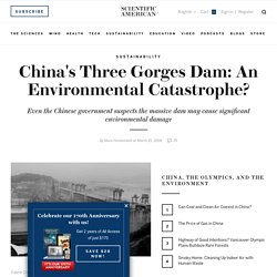 China's Three Gorges Dam: An Environmental Catastrophe?