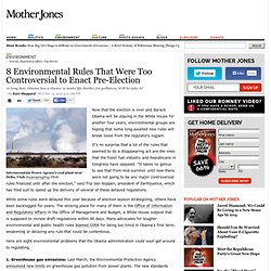 8 Environmental Rules That Were Too Controversial to Enact Pre-Election