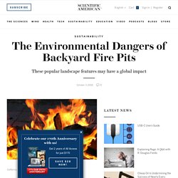 The Environmental Dangers of Backyard Fire Pits