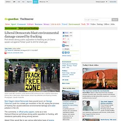 Liberal Democrats blast environmental damage caused by fracking