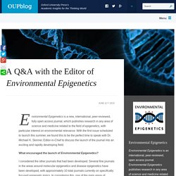 A Q&A with the Editor of Environmental Epigenetics