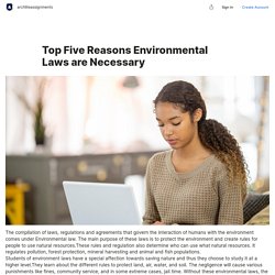 Top Five Reasons Environmental Laws are Necessary