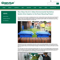 How Does the U.S. Urban Environmental Sanitation System Give Impetus to the Foam Recycling Project？