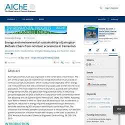 AICHE 04/05/18 Energy and environmental sustainability of Jatropha‐Biofuels Chain from nontoxic accessions in Cameroon