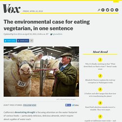 The environmental case for eating vegetarian, in one sentence