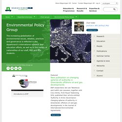 Environmental Policy Group - Wageningen UR - Wageningen University