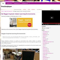 Be Reggio Inspired: Indoor Learning Environments