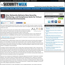 Altor Networks Delivers New Security, Monitoring and Compliance
