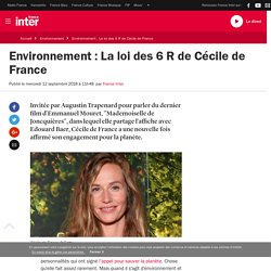 Environnement : La loi des 6 R de Cécile de France