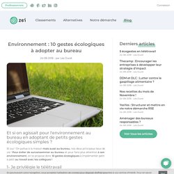 Environnement : 10 gestes écologiques à adopter au bureau - Zei