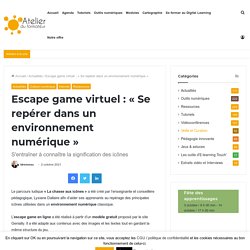 Escape game virtuel : “Se repérer dans un environnement numérique”