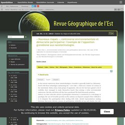 REVUE GEOGRAPHIQUE DE L EST - 2013 - « Nouveaux risques », controverse environnementale et démocratie participative: l’exemple de l’opposition grenobloise aux nanotechnologies