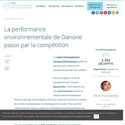 La performance environnementale de Danone passe par la compétition - La RSE et le développement durable en entreprise : e-RSE.net