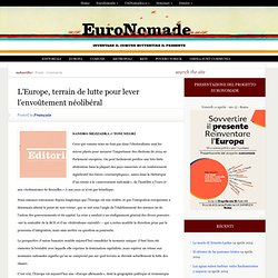 L’Europe, terrain de lutte pour lever l'envoûtement néolibéral - EuroNomade