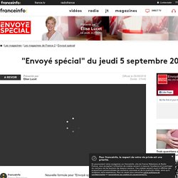 "Envoyé spécial" du jeudi 5 septembre 2019 - France 2 - 5 septembre 2019 - En replay
