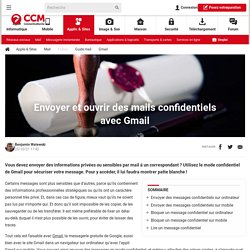 Envoyer et ouvrir des messages confidentiels avec Gmail