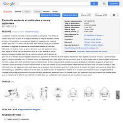 Brevet EP1983955B1 - Fauteuils roulants et vehicules a roues optimises - Google Brevets