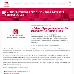 La Caisse d'Epargne a choisi Lyon pour implanter son incubateur - Lyon French Tech