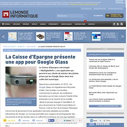 La Caisse d'Epargne présente une app pour Google Glass