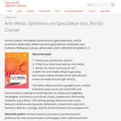 Anti-Media: Ephemera on Speculative Arts, Florian Cramer