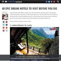 48 epic dream hotels to visit before you die