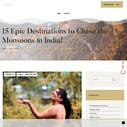 15 Epic Trips to Take in the Monsoon in India
