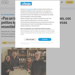 LE PARISIEN 04/02/21 «Pas un truc de bobos» : dans les Yvelines, ces petites épiceries devenues des commerces essentiels