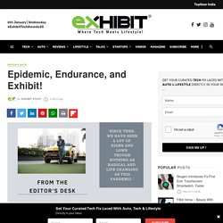 Epidemic, Endurance, and Exhibit!