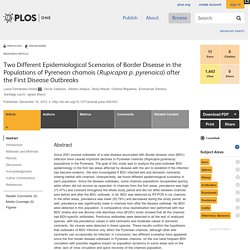 PLOS - 2012 - Two different epidemiological scenarios of border disease in the populations of Pyrenean chamois (Rupicapra p. pyrenaica) after the first disease outbreaks.
