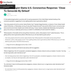 Epidemiologist Slams U.S. Coronavirus Response: 'Close To Genocide By Default'