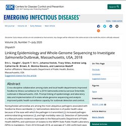 CDC EID - JULY 2020 - Linking Epidemiology and Whole-Genome Sequencing to Investigate Salmonella Outbreak, Massachusetts, USA, 2018