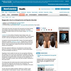 Epigenetic clue to schizophrenia and bipolar disorder - health - 30 September 2011