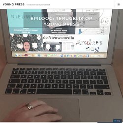 Epiloog: Terugblik op Young Press – YOUNG PRESS