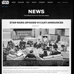 Star Wars: Episode VII Cast Announced