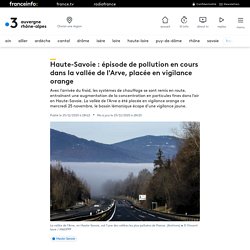Haute-Savoie : épisode de pollution en cours dans la vallée de l'Arve, placée en vigilance orange