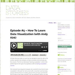 Episode #5 – How To Learn Data Visualization (with Andy Kirk)