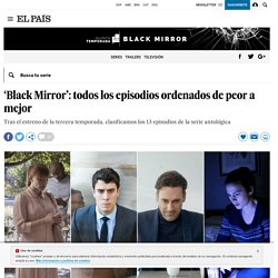‘Black Mirror’: todos los episodios ordenados de peor a mejor
