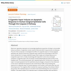 E-Cigarette Vapor Induces an Apoptotic Response in Human Gingival Epithelial Cells Through the Caspase-3 Pathway - Rouabhia - 2016 - Journal of Cellular Physiology