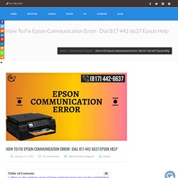 How to Fix Epson Communication Error- Dial 817 442 6637 Epson Help