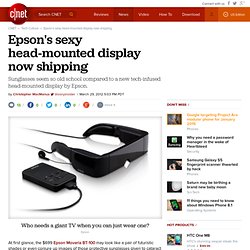 Epson's sexy head-mounted display now shipping