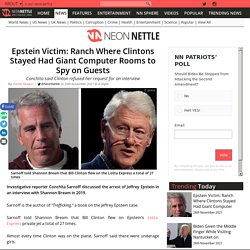 Epstein Victim: Ranch Where Clintons Stayed Had Giant Computer Rooms to Spy on Guests