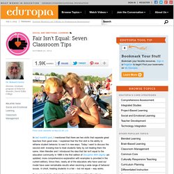 Fair Isn’t Equal: Seven Classroom Tips